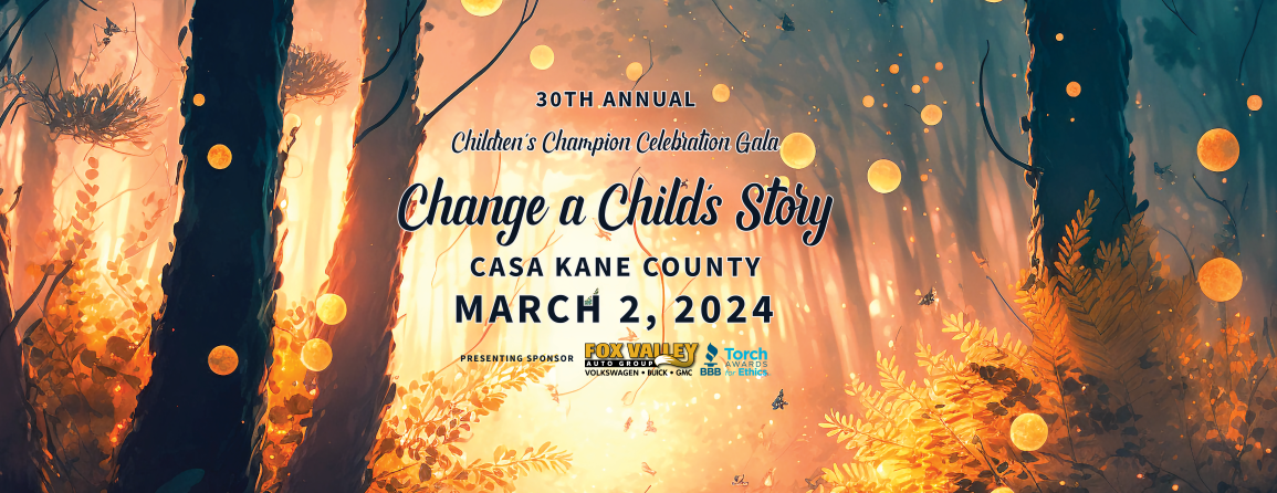 CASA Kane County's Children's Champion Celebration Gala - Change a Child's Story